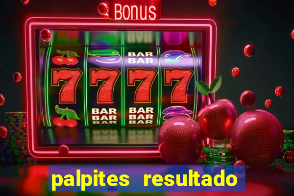 palpites resultado correto jogos de hoje